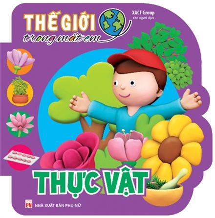  Sách: Thế Giới Trong Mắt Em - Thực Vật 