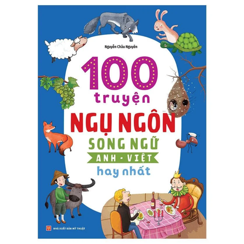  Sách: 100 Truyện Ngụ Ngôn Song Ngữ Anh - Việt Hay Nhất 