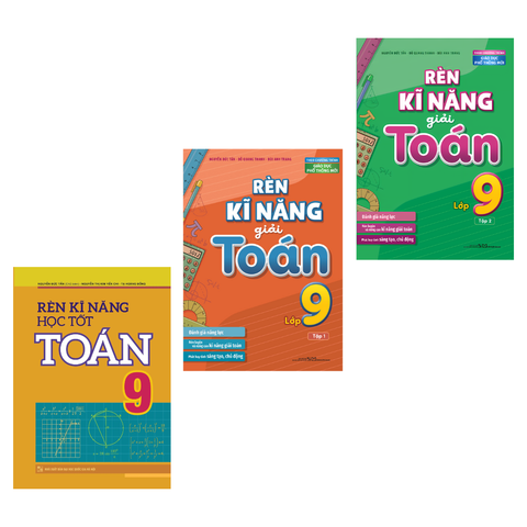  Sách: Combo 3 Cuốn Rèn Kĩ Năng Học Tốt Toán Lớp 9 + Rèn Kĩ Năng Giải Toán Lớp 9 