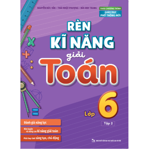  Sách - Rèn Kĩ Năng Giải Toán Lớp 6 - Tập 2 