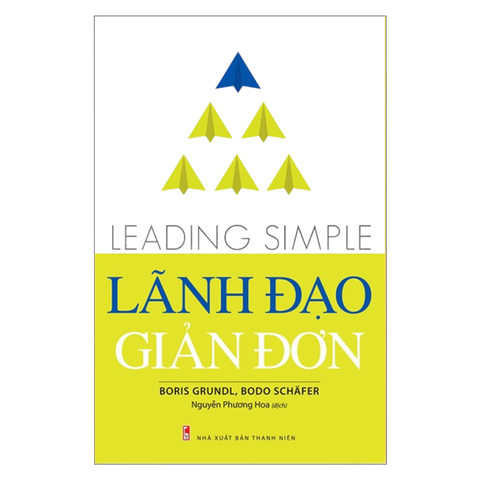 Sách: Lãnh Đạo Giản Đơn – Leading Simple 