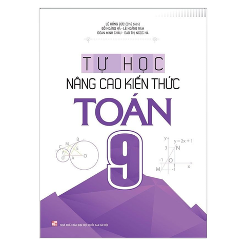  Sách: Tự Học - Nâng Cao Kiến Thức Toán 9 (Tái Bản) 