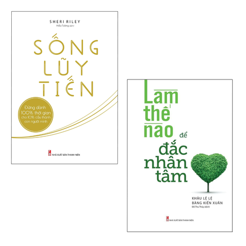  Sách: Combo Làm Thế Nào Để Đắc Nhân Tâm + Sống Lũy Tiến 