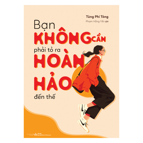 Sách: Bạn Không Cần Phải Tỏ Ra Hoàn Hảo Đến Thế 