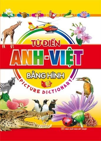  Sách: Từ Điển Anh Việt Bằng Hình (Tái Bản) 