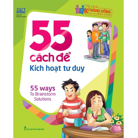  Sách: 55 Cách Để Kích Hoạt Tư Duy (Tái bản) 