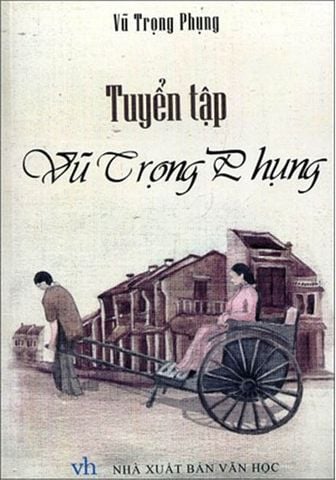  Sách: Tuyển Tập Vũ Trọng Phụng - TB 