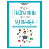 Sách: Ứng Xử Thông Minh Lập Trình Sự Nghiệp