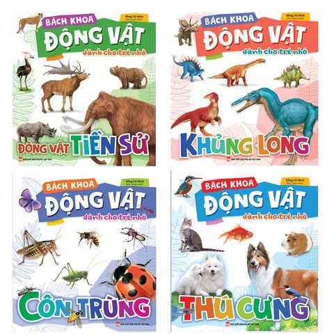 Sách: Trọn Bộ Bách Khoa Động Vật Dành Cho Trẻ Nhỏ (Thú Cưng + Côn Trùng + Khủng Long + Động Vật Tiền Sử)