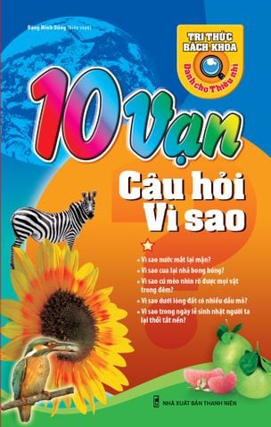  Sách: 10 Vạn Câu Hỏi Vì Sao T1 (Tái Bản) 