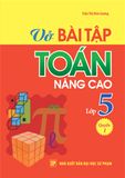 Sách: Vở Bài Tập Toán Nâng Cao Lớp 5 - Quyển 1