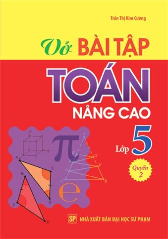  Sách: Vở Bài Tập Toán Nâng Cao Lớp 5 - Quyển 2 