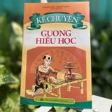 Sách: Kể Chuyện Gương Hiếu Học (Tái Bản)