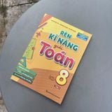 Sách: Rèn Kĩ Năng Giải Toán Lớp 8 - Tập 1 (Theo Chương Trình Giáo Dục Phổ Thông Mới)