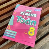 Sách: Rèn Kĩ Năng Giải Toán Lớp 8 - Tập 2 (Theo Chương Trình Giáo Dục Phổ Thông Mới)