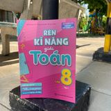 Sách: Rèn Kĩ Năng Giải Toán Lớp 8 - Tập 2 (Theo Chương Trình Giáo Dục Phổ Thông Mới)
