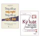 Sách: Combo Tư Duy Đổi Mới (Thay Đổi Một Suy Nghĩ Thay Đổi Cả Cuộc Đời + Kỷ Luật Làm Nên Con Người)