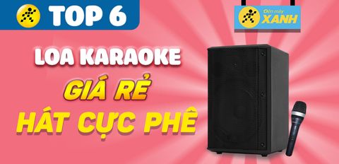 Top 6 cặp loa karaoke giá rẻ cho ngày Tết, hát cực phê cùng gia đình