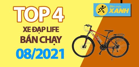 Top 4 Xe Đạp LIFE bán chạy nhất đến Tháng 8/2021 tại Trung Tâm Bảo Hành
