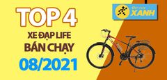  Top 4 Xe Đạp LIFE bán chạy nhất đến Tháng 8/2021 tại Trung Tâm Bảo Hành 