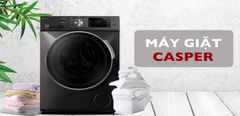  Máy giặt Casper của nước nào? Có tốt không? 