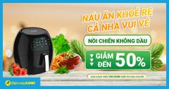  Top 5 nồi chiên không dầu giá tốt, giảm SỐC đến 50%, mua online giao nhanh miễn phí 