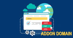  Addon domain là gì? Có gì đặc biệt? Cách tạo addon domain đơn giản 