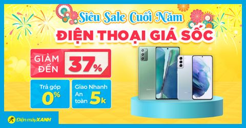 Siêu Sale cuối năm - Top 7 điện thoại giảm đến 37%, trả góp 0%, mua ngay chơi Tết!