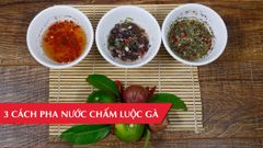  3 cách làm nước chấm gà luộc đậm vị hấp dẫn làm tăng hương vị món ăn 