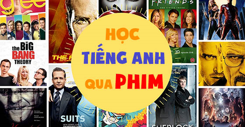 Học tiếng Anh qua phim: 5 website, 10 bộ phim học tiếng anh hiệu quả
