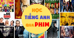  Học tiếng Anh qua phim: 5 website, 10 bộ phim học tiếng anh hiệu quả 
