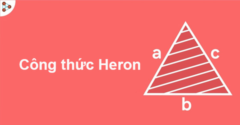 Công thức Heron và cách tính diện tích tam giác bằng công thức Heron