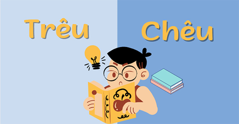 Trêu hay chêu, từ nào là đúng chính tả? Cách phân biệt 