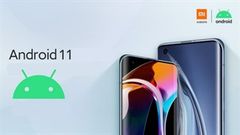  Danh sách mới nhất các smartphone Xiaomi và Redmi được cập nhật Android 11, vào kiểm tra xem có máy mình không nhé 