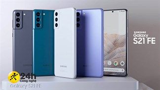 Giá Galaxy S21 FE trong tin đồn gần nhất: 2 phiên bản đều dưới 20 triệu, mẫu 128GB quá ổn áp, SamFans đánh giá thế nào?