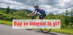  Đạp xe Interval là gì? Làm sao để đạt hiệu quả cao nhất? 