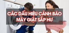  Các dấu hiệu cảnh báo máy giặt sắp hư mà bạn nên biết 