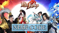  Code Võ Lâm Kỳ Hiệp mới nhất | Cách nhập code 