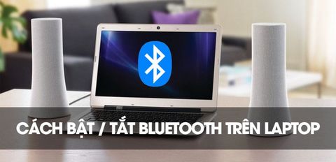 Cách bật, tắt kết nối Bluetooth trên Laptop cực đơn giản