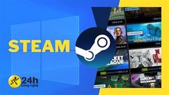  Cách sửa lỗi không mở được Steam trên Windows 10 cực kỳ hiệu quả cho bạn, không biết quả thật đáng tiếc 