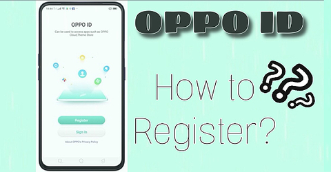 OPPO ID là gì? Cách đăng ký, tạo tài khoản OPPO đơn giản, nhanh chóng