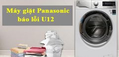  Hướng dẫn khắc phục lỗi U12 máy giặt Panasonic chi tiết 