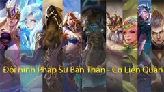  Đội hình Pháp Sư Bán Thần Cờ Liên Quân - 1 chiêu 8 mạng san bằng trận đấu 