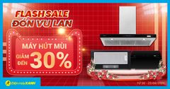  Sale lớn Vu Lan, máy hút mùi giảm SỐC đến 30%, quà yêu thương trao đấng sinh thành 