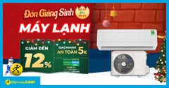  Đón Giáng Sinh - Máy lạnh giảm linh đình đến 12%, voucher đến 500K, giao nhanh miễn phí 