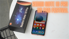  Trên tay Xiaomi Redmi Note 10 Pro Mi Fan Festival (MFF) tại Việt Nam: 'Nhà Viễn Du' đã đặt chân đến Việt Nam rồi đây 