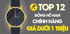 Top 12 mẫu đồng hồ nam giá dưới 1 triệu chính hãng, chất lượng cực tốt 