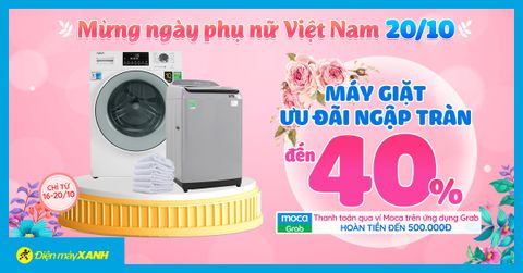 Sale ngày của Nàng - Máy giặt giảm đến 40%, giá cực chất - chiều nàng hết nấc