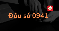  Đầu số 0941 là mạng gì? Ý nghĩa của đầu số 0941? Có phải đầu số đẹp? 