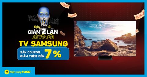 Black Friday mua online tivi Samsung giảm thêm ưu đãi đến 7%